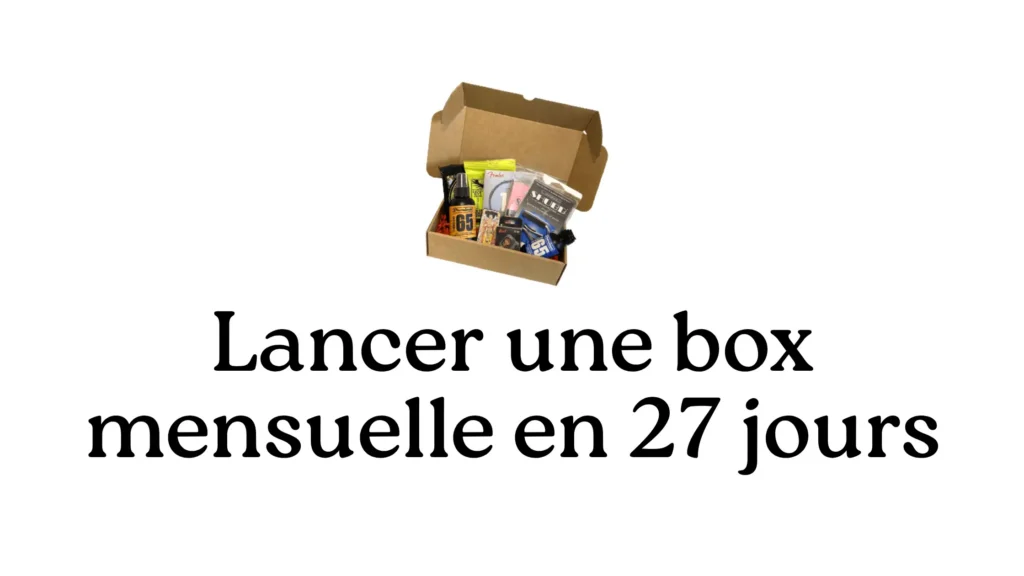 lancer une box mensuelle