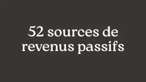 52 sources de revenus passifs